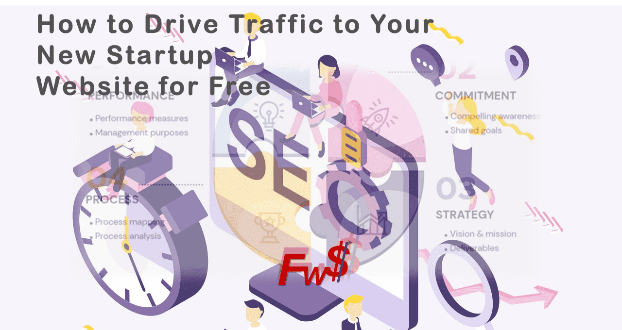 How to Drive Traffic to Your New Startup Website for Free a free Guide by FreeWebsiteSite made for Startups and Entrepreneurs 